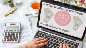 Read more about the article Crafting An Effective SEO Budget: A Comprehensive Guide